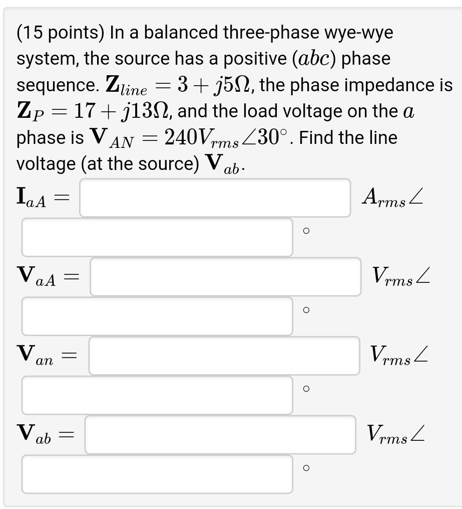 Solved (15 Points) In A Balanced Three-phase Wye-wye System, | Chegg.com