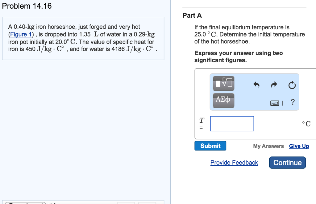 Solved A 0.40kg iron horseshoe, just and very hot