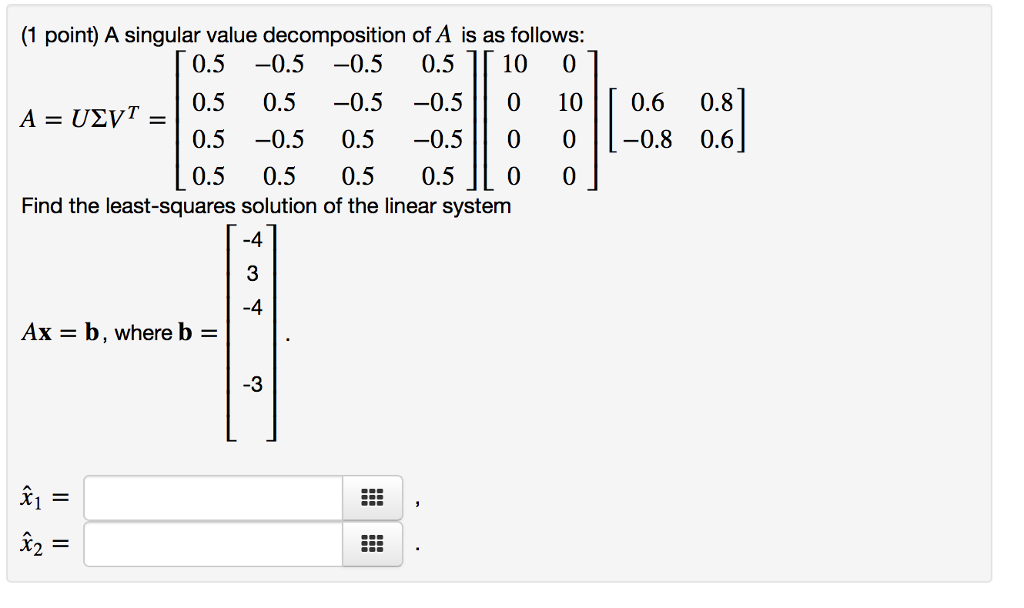 Solved A Singular Value Decomposition Of A Is As Follows: A | Chegg.com