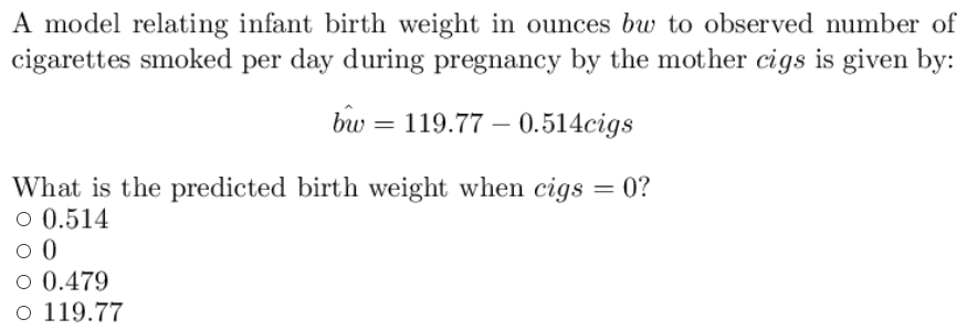 Solved A model relating infant birth weight in ounces bw to | Chegg.com