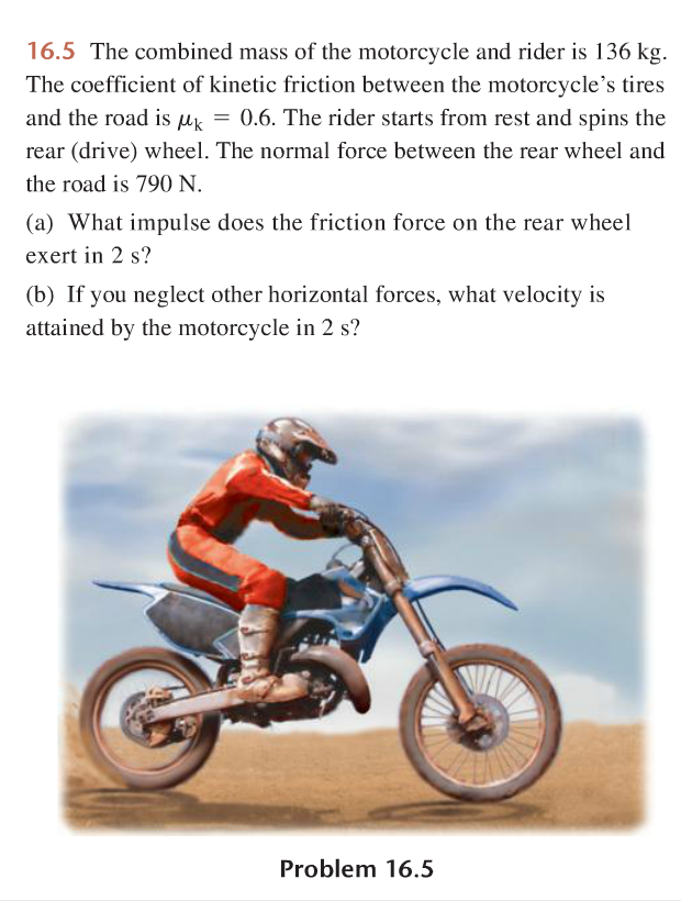 Solved The combined mass of the motorcycle and rider is 136
