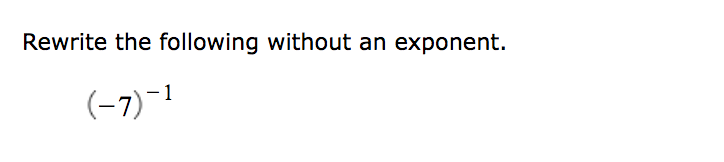 Solved Rewrite the following without an exponent. | Chegg.com