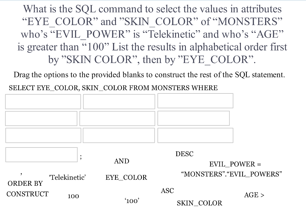 Solved What is the SQL command to select the values in | Chegg.com