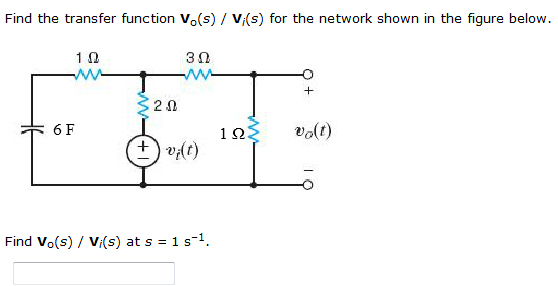 Solved Find the transfer function Vo(s) V(s) for the network | Chegg.com