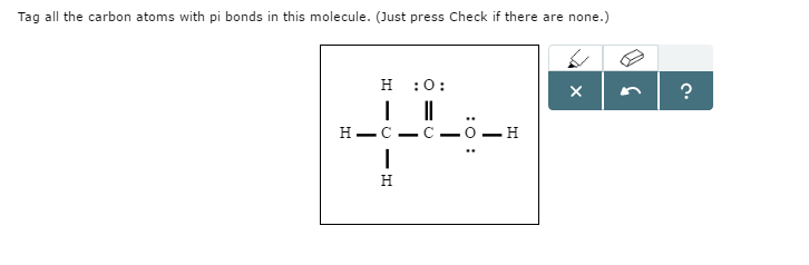 Solved Tag all the carbon atoms with pi bonds in this | Chegg.com