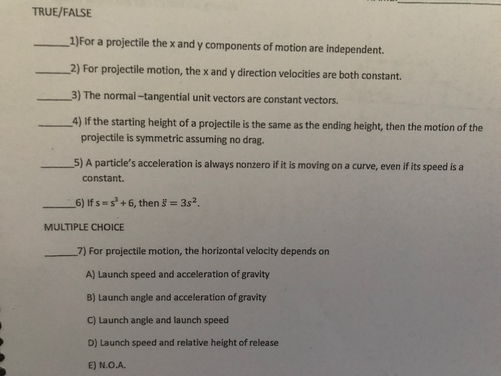 Solved TRUE/FALSE 2)For a projectile the x and y components