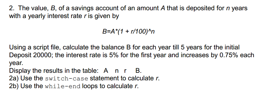 Solved The Value, B, Of A Savings Account Of An Amount A | Chegg.com