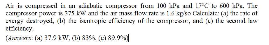 Solved Air Is Compressed In An Adiabatic Compressor From 100 