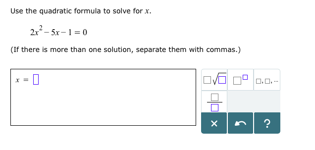 solved-use-the-quadratic-formula-to-solve-for-x-2x2-5x-1-0-r-chegg