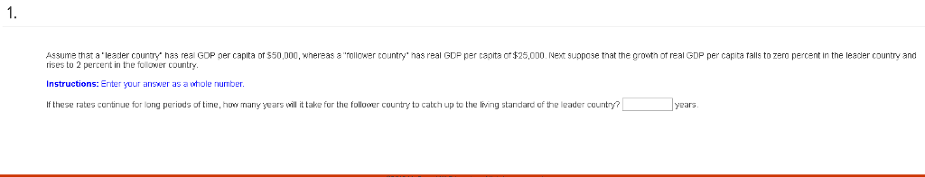 Solved Assume That A 'leader Country' Has Real GDP Per | Chegg.com