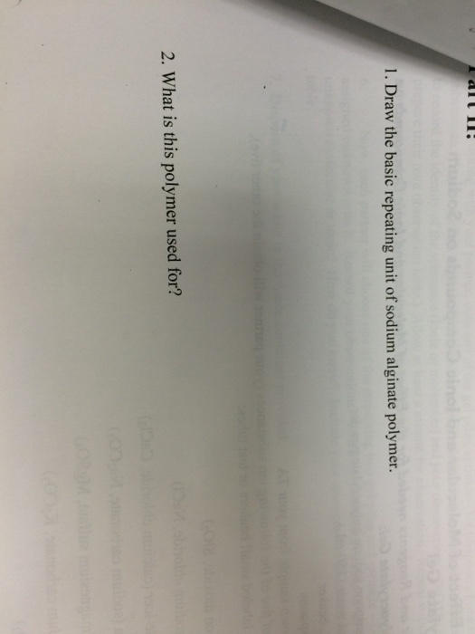 Solved 1. Draw the basic repeating unit of sodium alginate | Chegg.com