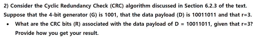 Solved Consider the Cyclic Redundancy Check (CRC) algorithm | Chegg.com