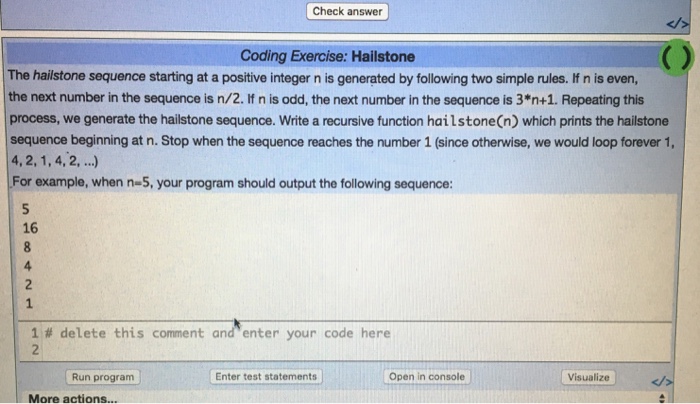 Solved Check answer Coding Exercise: Hailstone The hailstone | Chegg.com