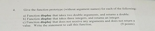 Solved 4. Give the function prototype (without argument | Chegg.com