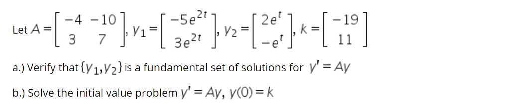 Solved: Let A4 -10 A.) Verify That V1,V2) Is A Fundamental... | Chegg.com