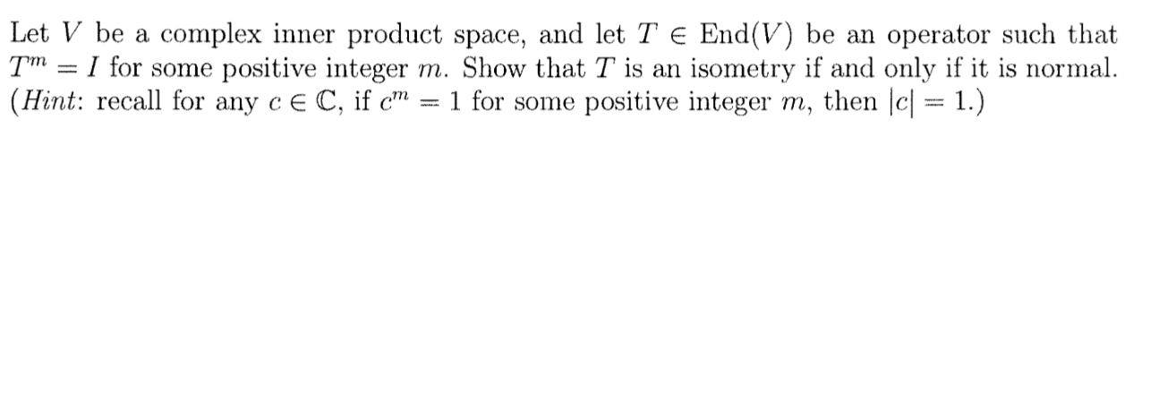 Solved Let V Be A Complex Inner Product Space, And Let T | Chegg.com