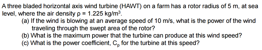 Solved A three bladed horizontal axis wind turbine (HAWT) on | Chegg.com