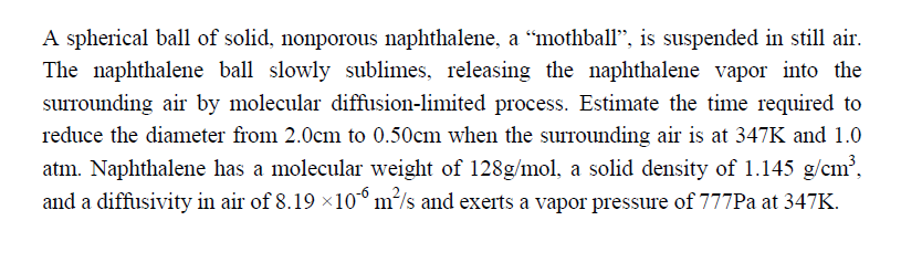 Solved A Spherical Ball Of Solid, Nonporous Naphthalene,