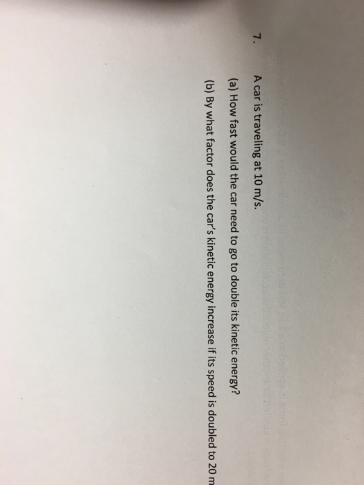 Solved: A Car Is Traveling At 10 M/s. How Fast Would The C... | Chegg.com
