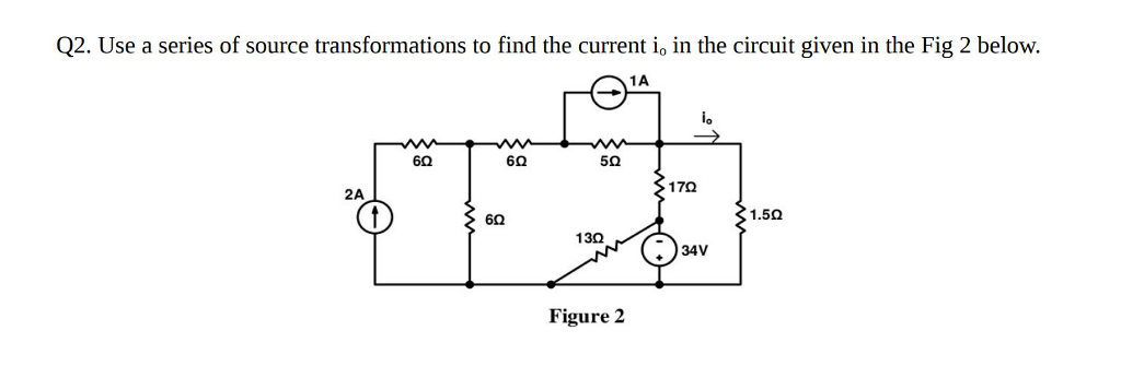 Solved Q2. Use a series of source transformations to find | Chegg.com