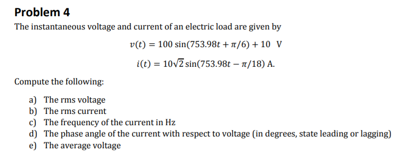 Solved Problem 4 The instantaneous voltage and current of an | Chegg.com