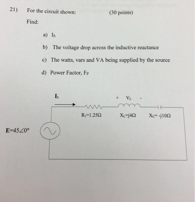 Solved For The Circuit Shown: Find: Is The Voltage Drop | Chegg.com