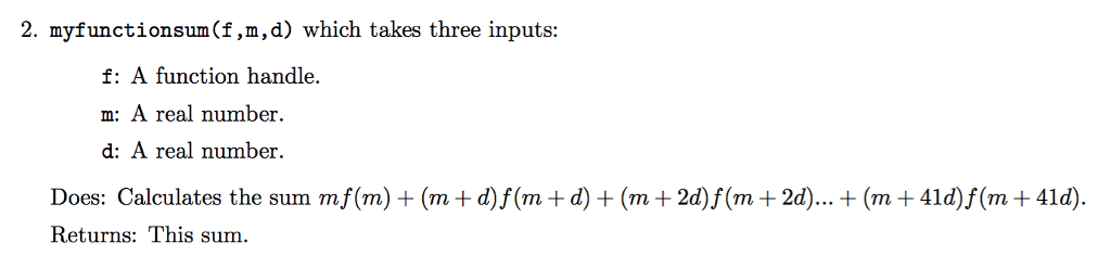 Solved 2. Myfunctionsum (f,m,d) Which Takes Three Inputs: F: 