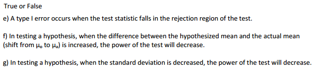 Solved True or False e) A type I error occurs when the test | Chegg.com