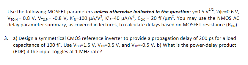 Solved Use The Following Mosfet Parameters Unless Otherwise 