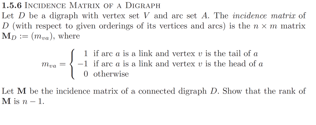 Solved 1.5.6 INCIDENCE MATRIX OF A DIGRAPH Let D be a | Chegg.com