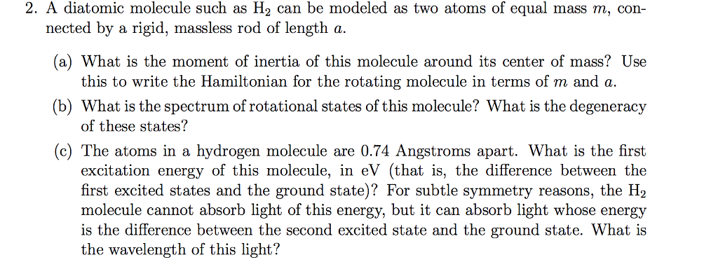 Solved 2. A diatomic molecule such as H2 can be modeled as | Chegg.com