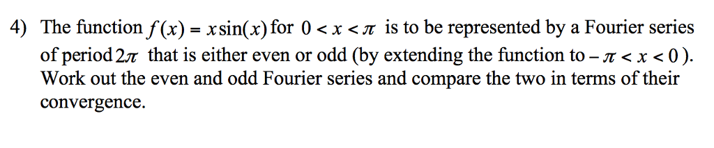 Solved The function f(x) = x sin(x) for 0