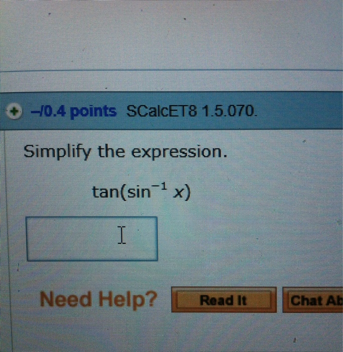 Solved Simplify The Expression Tan sin 1 X Chegg