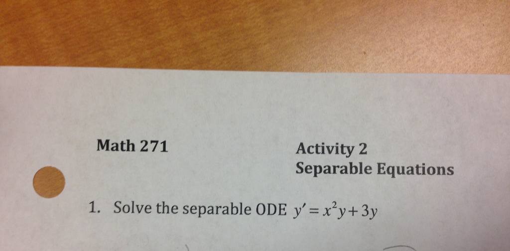 Solved Math 271 Activity 2 Separable Equations 1 Solve The Chegg