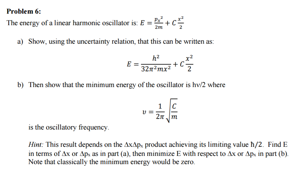 Solved The energy of a linear harmonic oscillator is E =