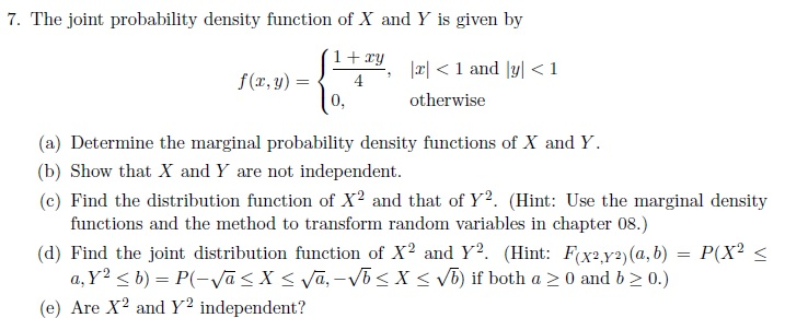 Solved The joint probability density function of X and Y is | Chegg.com