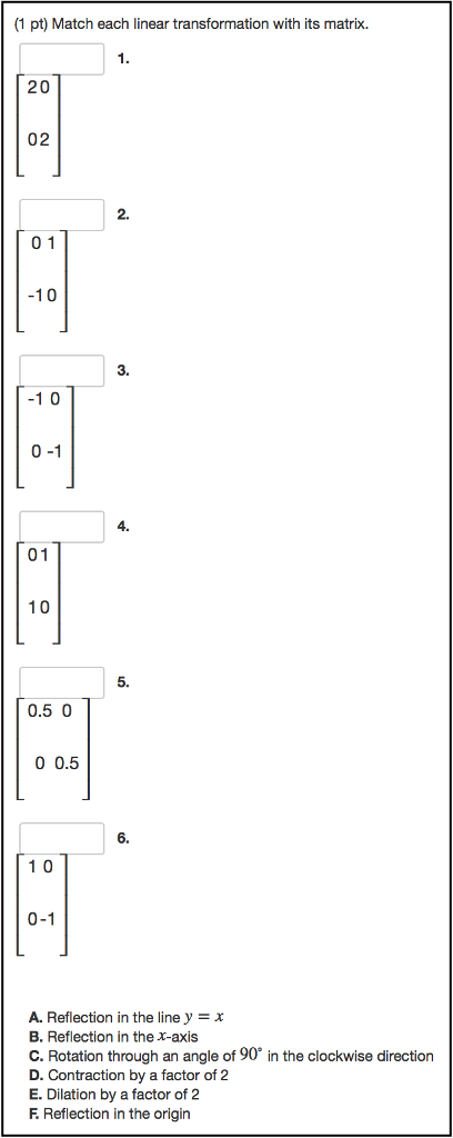 Solved Match each linear transformation with matrix | Chegg.com