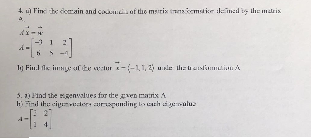 Solved Q4) a) find the domain and codomain of the matrix | Chegg.com