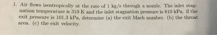 Solved Air flows isentropically at the rate of 1 kg/s | Chegg.com