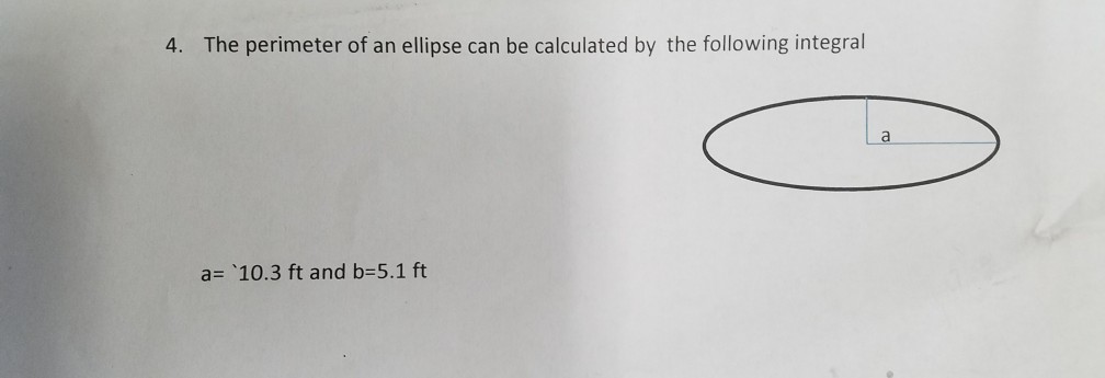 Solved 4 The Perimeter Of An Ellipse Can Be Calculated By Chegg