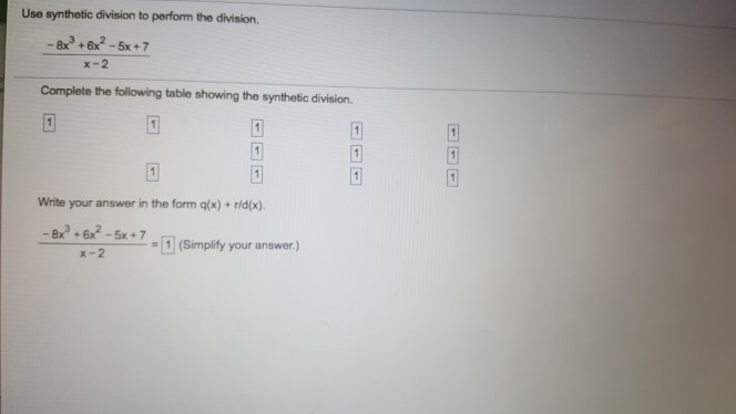 Solved Use Synthetic Division To Perform The Division