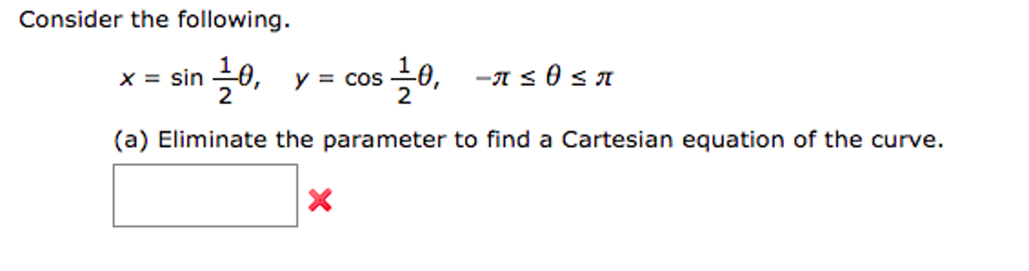 Solved Consider The Following X Sin 1 2 Theta Y Cos Chegg