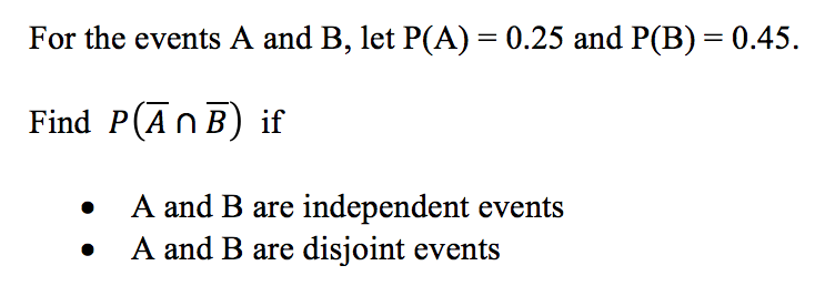 Solved For the events A and B, let P (A) = 0.25 and P(B) = | Chegg.com