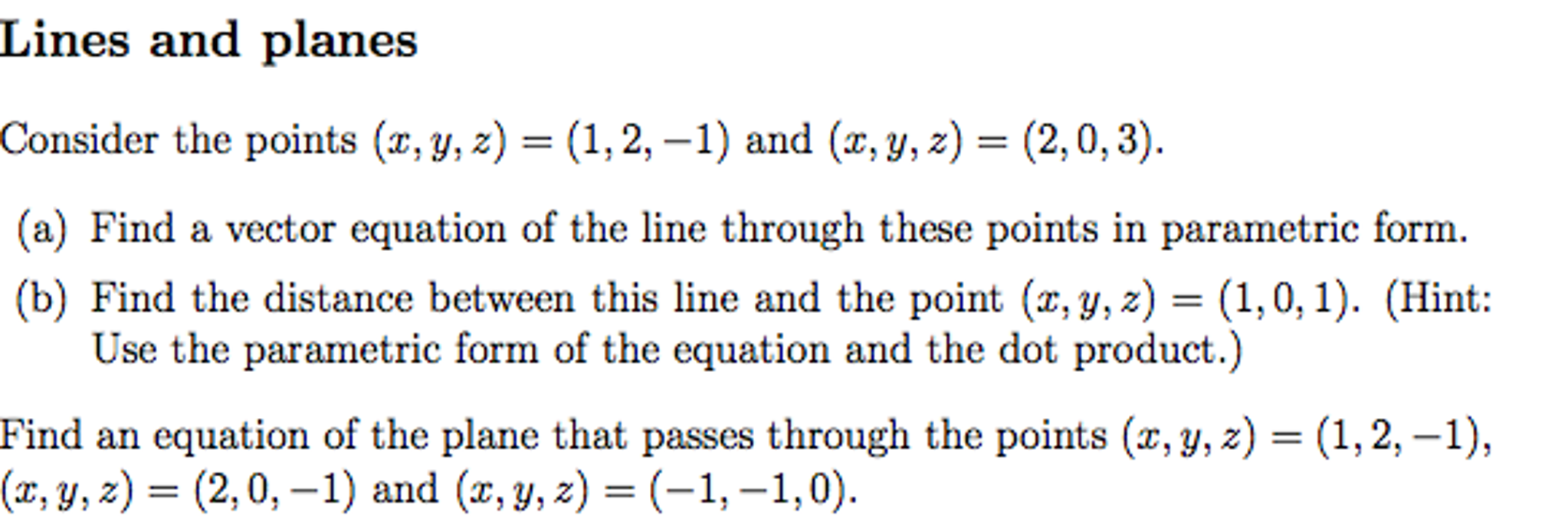Solved Consider the points (x, y, z) = (1, 2, -1) and (x, y, | Chegg.com