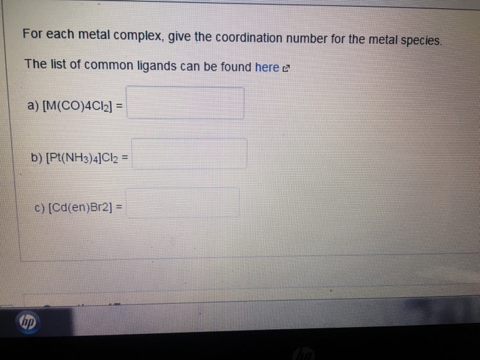 Solved For each metal complex, give the coordination number | Chegg.com
