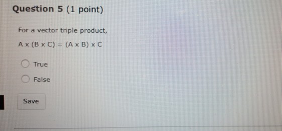 Solved For A Vector Triple Product, A Times (B Times C) = | Chegg.com