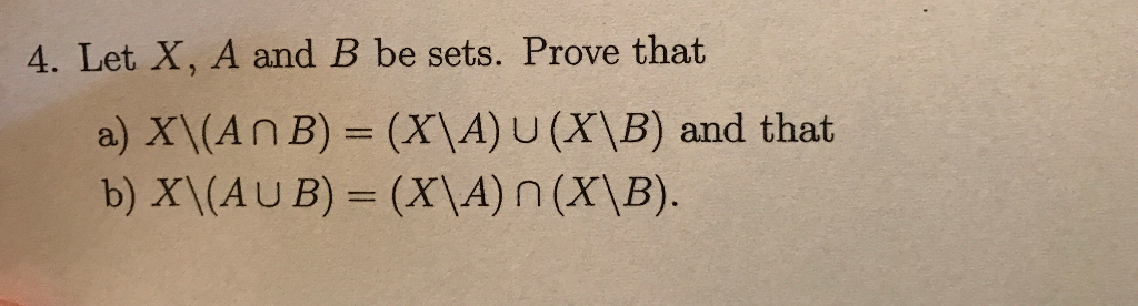 Solved Let X, A And B Be Sets. Prove That X\(A Intersection | Chegg.com