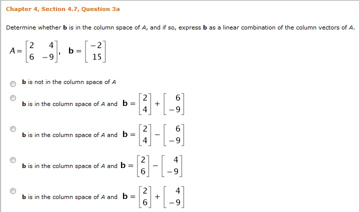 Solved Determine whether b is in the column space of A and