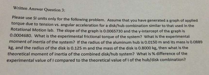 Solved Written Answer Question 3 Please Use Si Units Only Chegg Solved Written Answer Question 3 Please Use Si Units Only Chegg