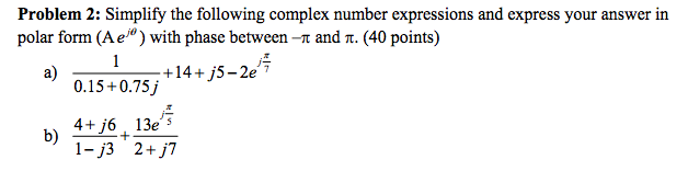 Solved Simplify the following complex number expressions and | Chegg.com